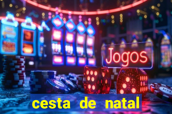 cesta de natal salvador bahia
